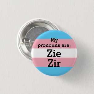 Meine Aussprache lautet: Zie Zir - Trans Flag Button