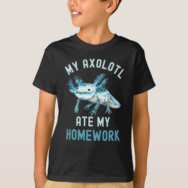 Meine Axolotl Ate meine Hausaufgaben Funny Axolotl T-Shirt (Vorderseite)