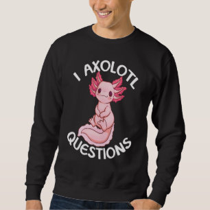 Meine Axolotl Fragen   Amphibie Tier Sweatshirt