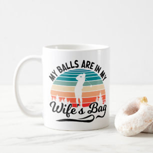 Meine Bälle Sind In Der Tasche Meiner Frau Golfspi Kaffeetasse