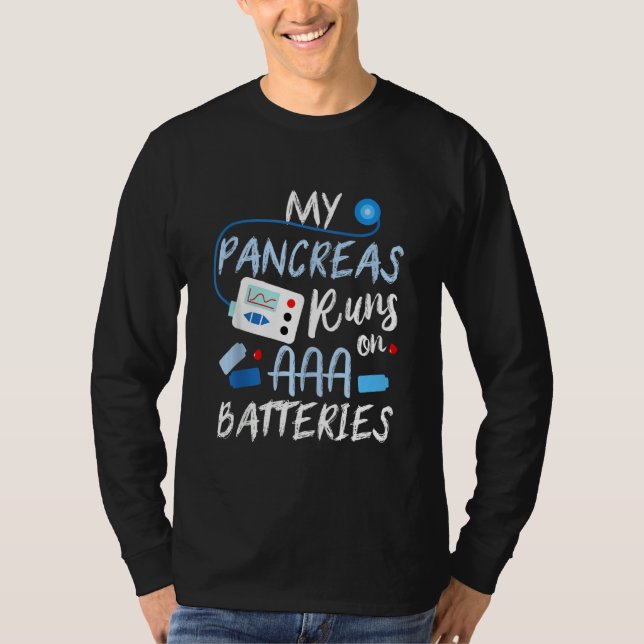 Meine Bauchspeicheldrüse läuft auf AAA-Akkus Typ 1 T-Shirt (Vorderseite)