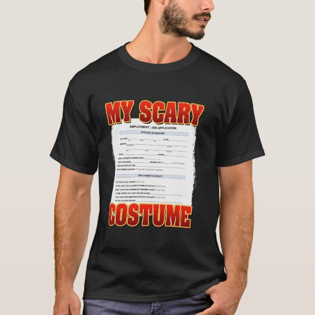 Meine Beängstigende benutzerdefinierte Job-Anwendu T-Shirt (Vorderseite)