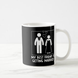 Meine beste Freundin heiratet Brautjungfer Hochzei Kaffeetasse