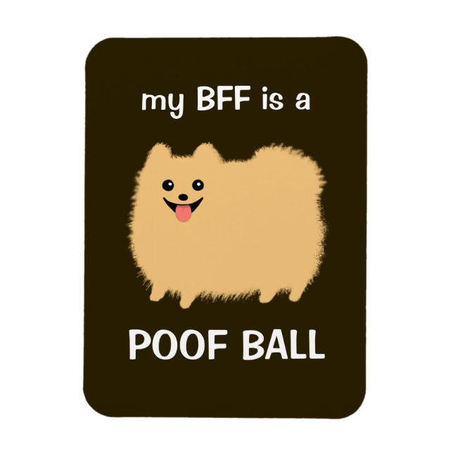 Meine BESTE FREUNDIN ist ein POOF BALL - Funny Spi Magnet (Vertikal)