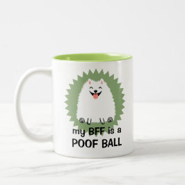 Meine BESTE FREUNDIN ist ein Poof Ball | Funny Whi Zweifarbige Tasse