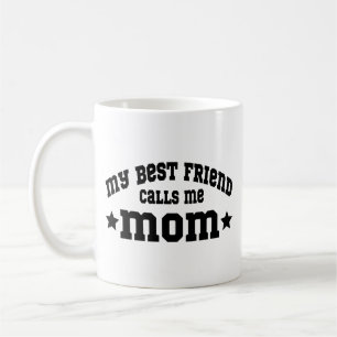 Meine beste Freundin nennt mich Mama Muttertag Elt Kaffeetasse