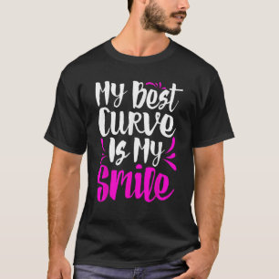 Meine beste Kurve ist mein Lächeln dick Girls BBW T-Shirt