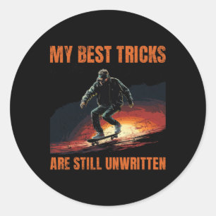 Meine besten Tricks sind noch ungeschriebene Skate Runder Aufkleber