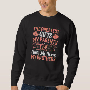 Meine beststen Eltern haben mir je Schwester Brot Sweatshirt