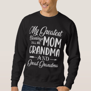 Meine Beststen Segnungen nennen mich Mama Oma und Sweatshirt
