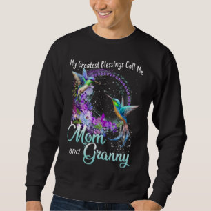 Meine Beststen Segnungen nennen mich Mama und Gran Sweatshirt