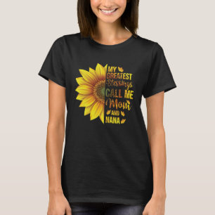 Meine Beststen Segnungen nennen mich Mama und Nana T-Shirt