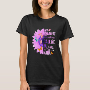 Meine Beststen Segnungen nennen mich Mama und Nana T-Shirt