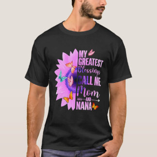 Meine Beststen Segnungen nennen mich Mama und Nana T-Shirt