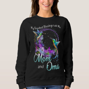 Meine Beststen Segnungen nennen mich Mama und Oma  Sweatshirt