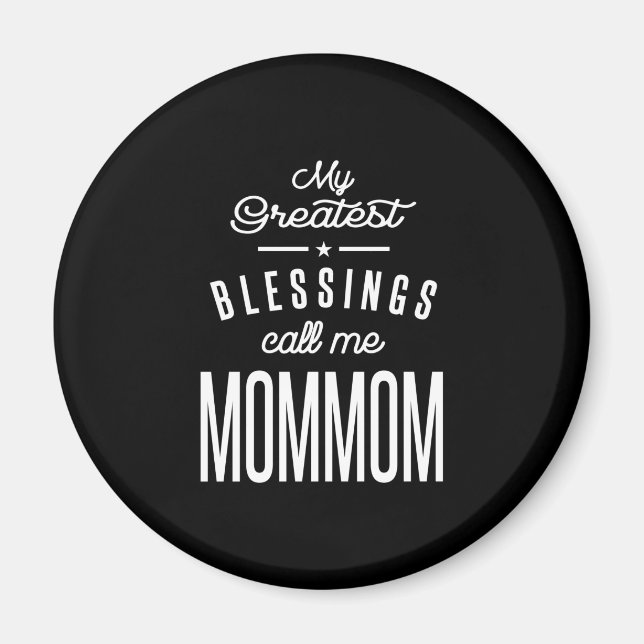 Meine Beststen Segnungen nennen mich Mom Magnet (Vorne)