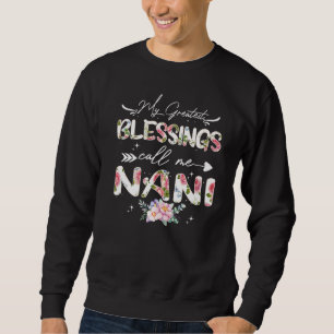 Meine Beststen Segnungen nennen mich Nani Floral O Sweatshirt