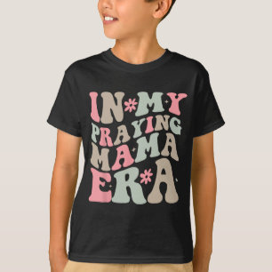 Meine betende Mama-Ära Religiöse Mutter Christlich T-Shirt