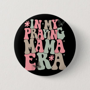 Meine Beterin Mama Era Religiöse Mama Christlich M Button