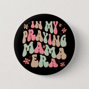Meine Beterin Mama Era Religiöse Mama Christlich M Button