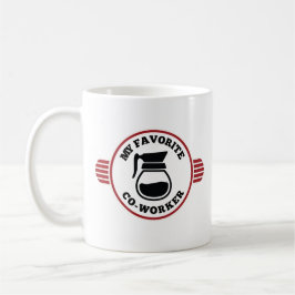 Meine bevorzugte Co-Worker-Tasse Kaffeetasse