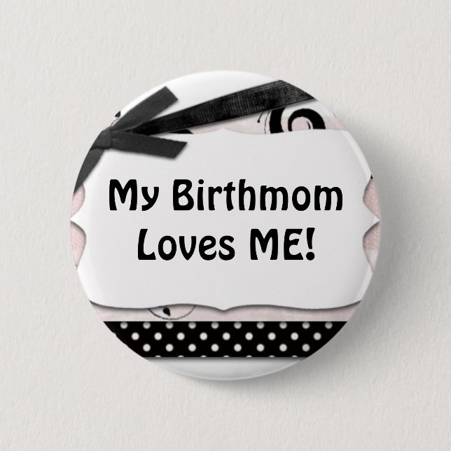 Meine Birthmom Lieben ich! Button (Vorderseite)