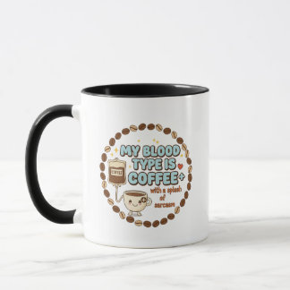 Meine Blutgruppe ist Kaffee+ Tasse