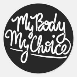 Meine Body My Choice pro-wählerischer Feminismus Runder Aufkleber