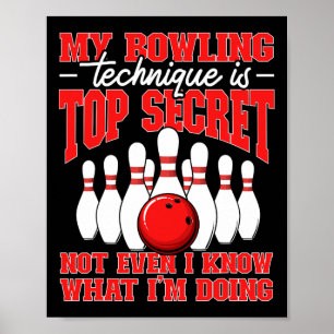 Meine Bowling-Technik ist ein Geheimtipp Poster