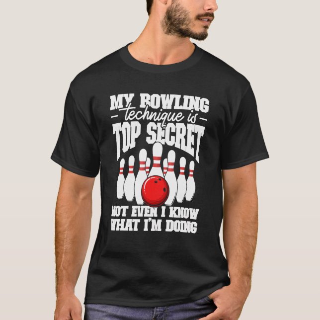 Meine Bowling-Technik ist hochgeheim Bowling Bowle T-Shirt (Vorderseite)