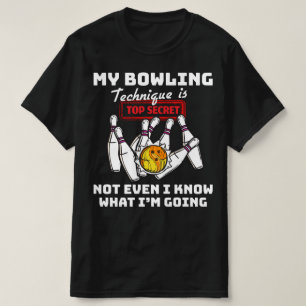 Meine Bowling-Technik ist hochgeheim lustig T-Shirt