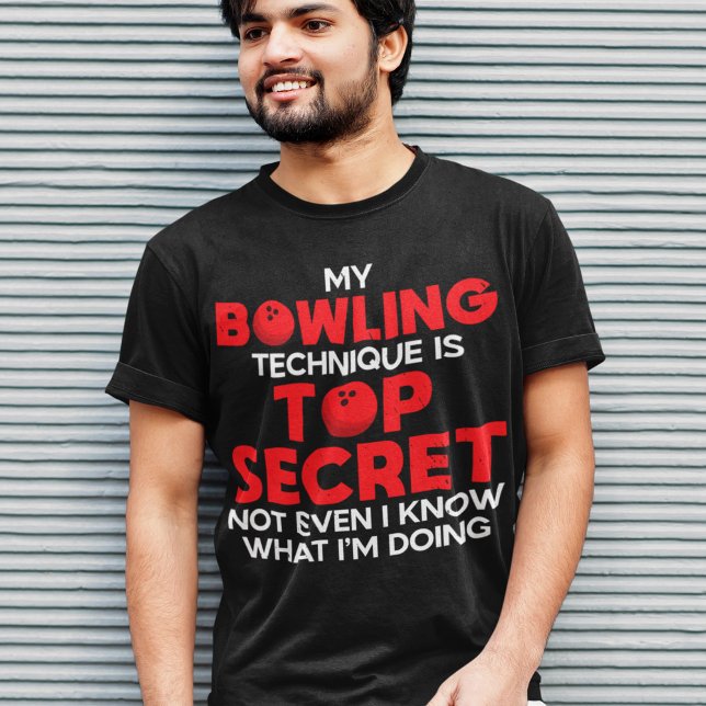 Meine Bowling-Technik ist hochgeheim und lustig T-Shirt (Von Creator hochgeladen)