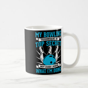 Meine Bowling-Technik ist hochgeheim und lustiger  Kaffeetasse