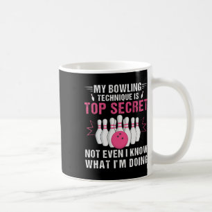 Meine Bowling-Technik ist hochgeheim und lustiger Kaffeetasse
