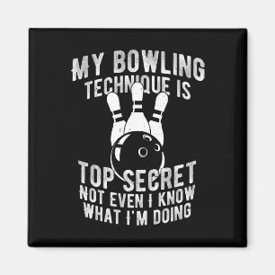 Meine Bowling-Technik ist hochgeheim und lustiger  Magnet