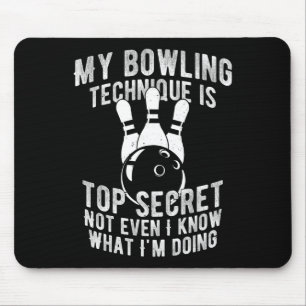 Meine Bowling-Technik ist hochgeheim und lustiger Mousepad
