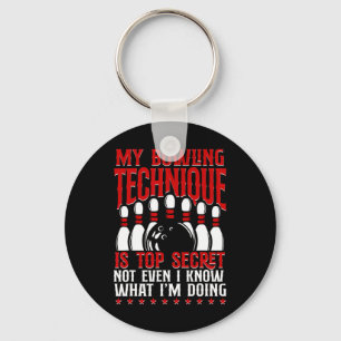 Meine Bowling-Technik ist hochgeheim und lustiger Schlüsselanhänger