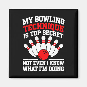Meine Bowling-Technik ist oberstes geheimes Shirt Magnet