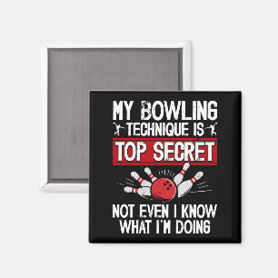 Meine Bowling-Technik ist Top Secret Lustiges Bowl Magnet