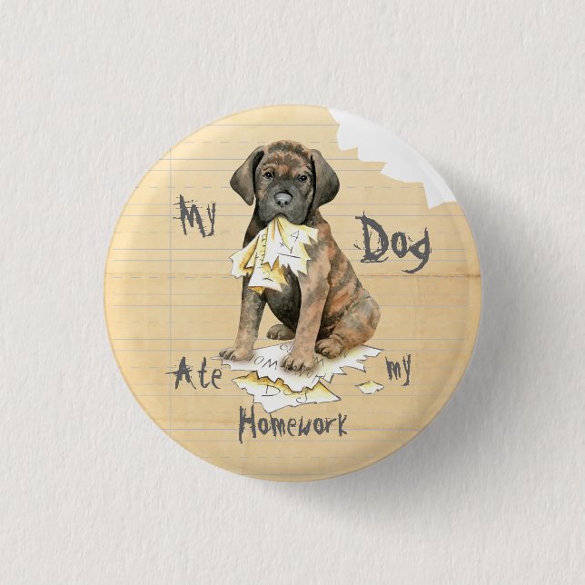 Meine Cane Corso Ate meine Hausaufgaben Button (Vorderseite)