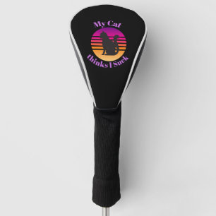 Meine CAT denkt, ich Sind zum Kotzen Golf Headcover