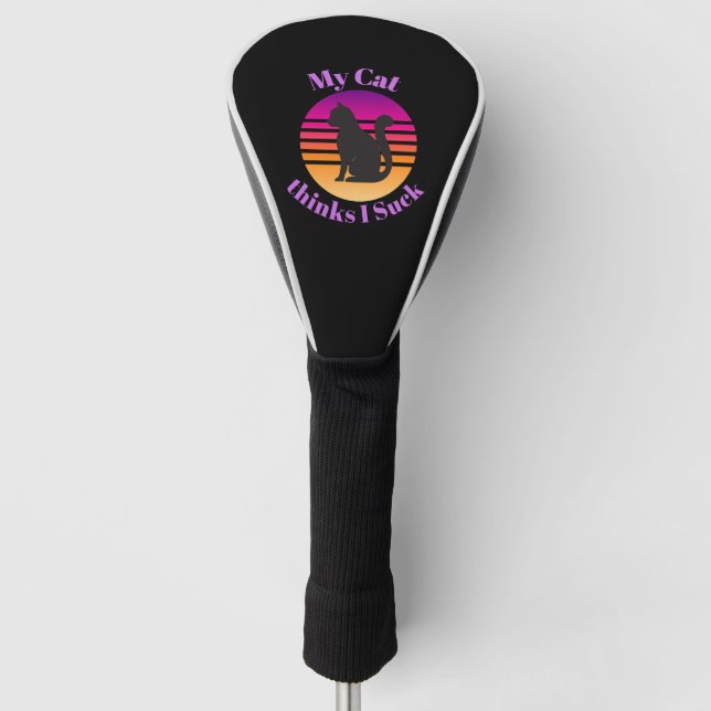 Meine CAT denkt, ich Sind zum Kotzen Golf Headcover (Vorderseite)