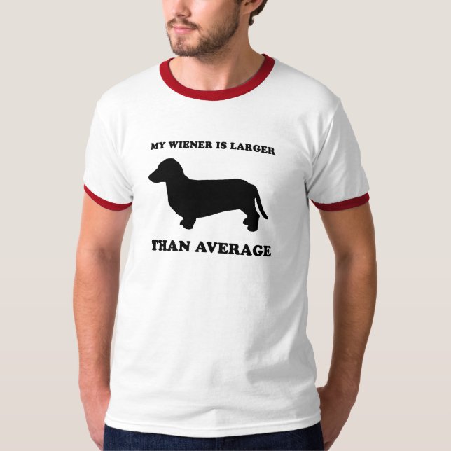 Meine Dackel ist größer als Durchschnitt T-Shirt (Vorderseite)