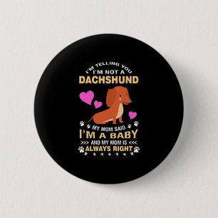 Meine Dackel ist mein Baby Button