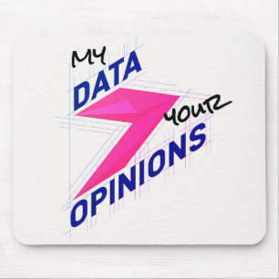 Meine Daten gegen Ihre Meinungen Bright Custom F Mousepad