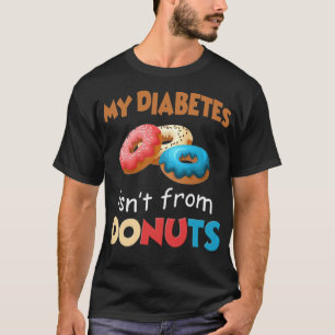 Meine Diabetes kommt von Donut Funny T lustigen Sp T-Shirt