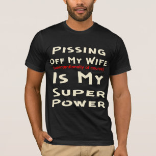 Meine Ehefrau abzuschütteln ist mein Super-Power T-Shirt
