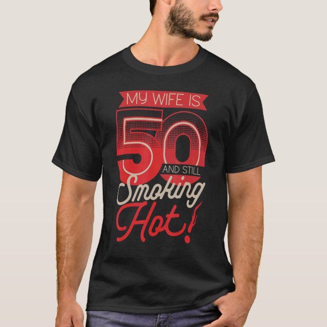 Meine Ehefrau ist 50 und noch immer rauchend 50. G T-Shirt (Vorderseite)