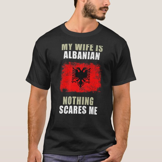 Meine Ehefrau ist Albanerin nichts macht mir Sorge T-Shirt (Vorderseite)