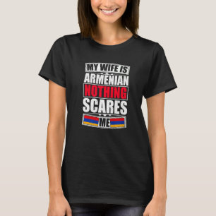 Meine Ehefrau ist Armenisch nichts, was mir die ar T-Shirt